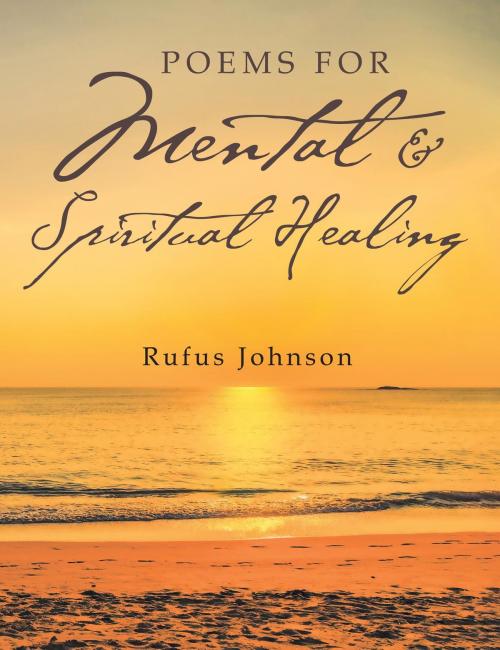 Cover of the book Poems for Mental & Spiritual Healing by Rufus Johnson, Stratton Press