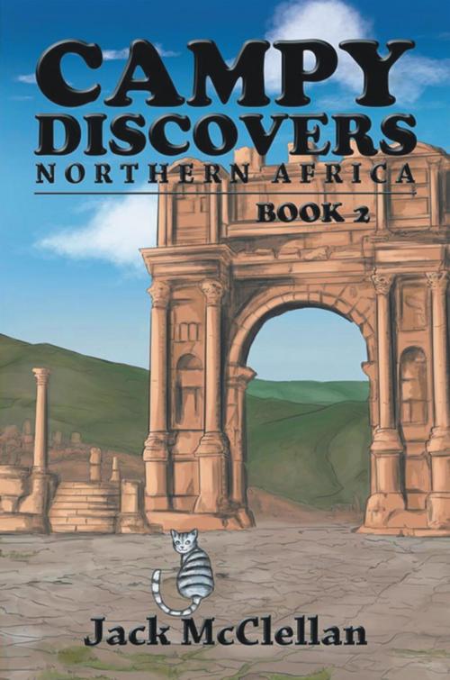 Cover of the book Campy Discovers Northern Africa by Jack McClellan, Westwood Books Publishing LLC
