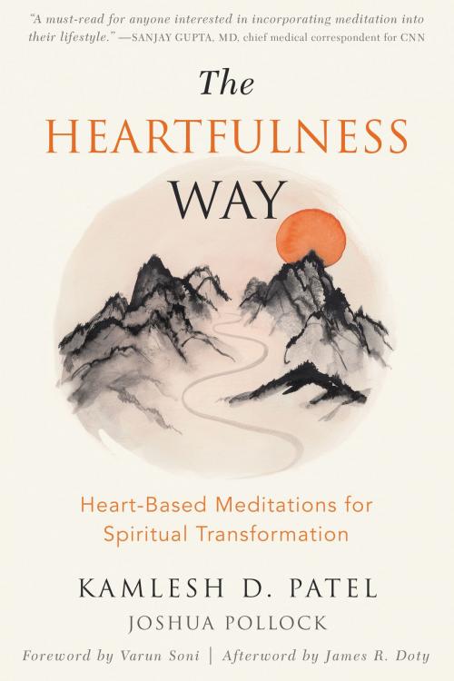 Cover of the book The Heartfulness Way by Kamlesh D. Patel, Joshua Pollock, James R. Doty, MD, New Harbinger Publications