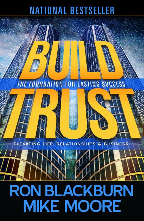 Cover of the book Build Trust by Ron Blackburn, Mike Moore, Vandalay Publishing