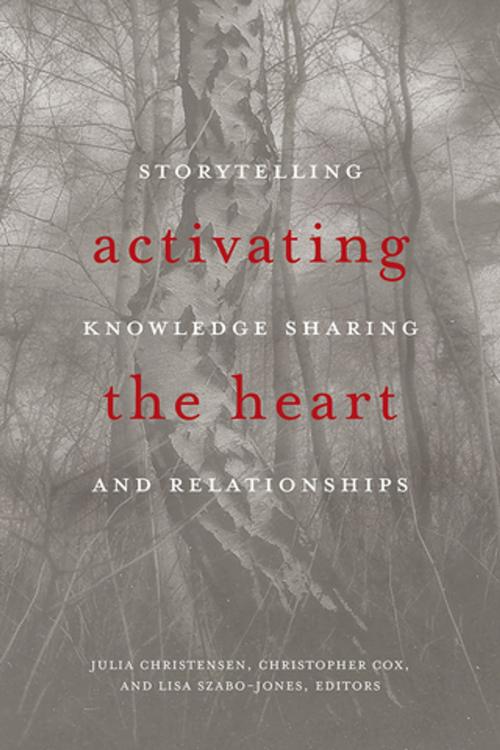 Cover of the book Activating the Heart by , Wilfrid Laurier University Press