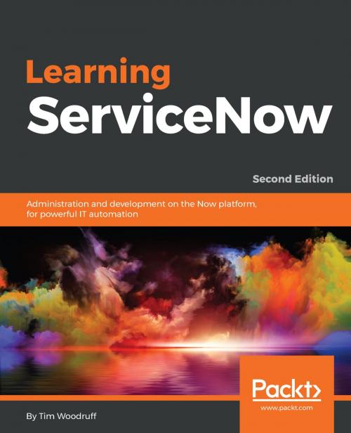 Cover of the book Learning ServiceNow by Tim Woodruff, Packt Publishing