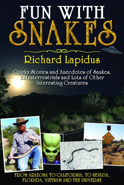 Cover of the book Fun with Snakes by Richard Lapidus, Goose Flats Publishing