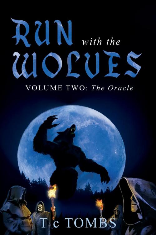 Cover of the book Run with the Wolves: Volume Two by T c TOMBS, Toplink Publishing, LLC