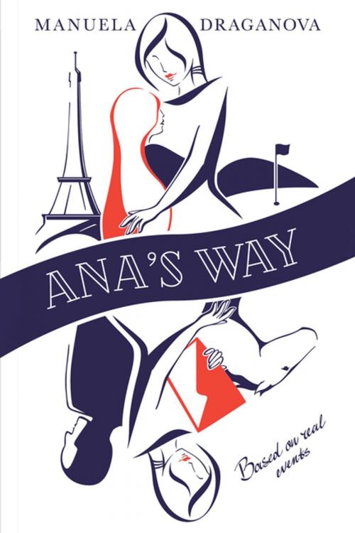 Cover of the book Ana’s Way by Manuela Draganova, Xlibris US