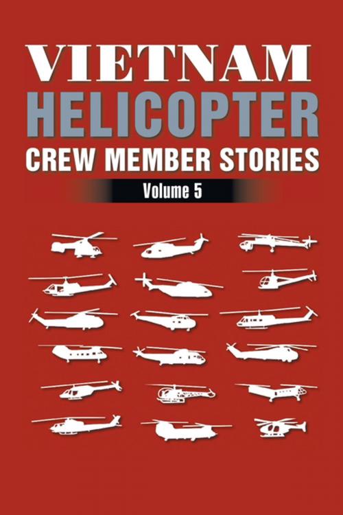 Cover of the book Vietnam Helicopter Crew Member Stories by H. D. Graham, Xlibris US