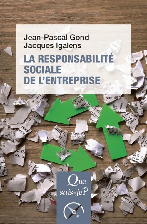 Cover of the book La responsabilité sociale de l'entreprise by Jacques Igalens, Jean-Pascal Gond, Presses Universitaires de France