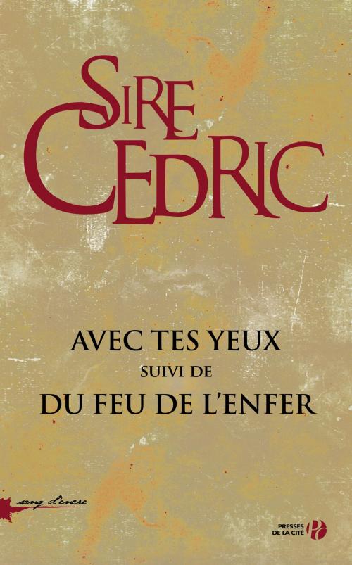 Cover of the book Avec tes yeux suivi de Du feu de l'enfer (coffret) by Sire CEDRIC, Place des éditeurs