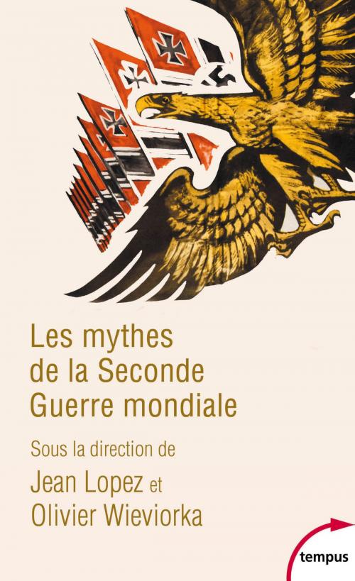 Cover of the book Les mythes de la Seconde Guerre mondiale by COLLECTIF, Place des éditeurs