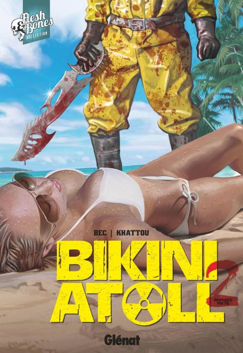 Cover of the book Bikini Atoll - Tome 02.1 by Christophe Bec, Bernard Khattou, Glénat BD