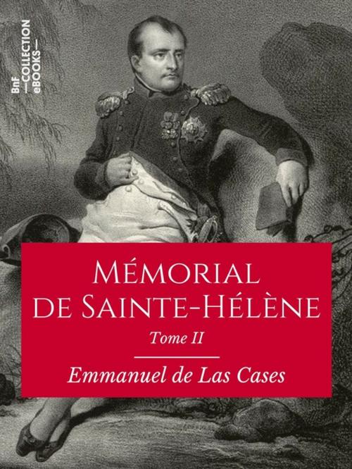 Cover of the book Mémorial de Sainte-Hélène by Emmanuel de Las Cases, BnF collection ebooks