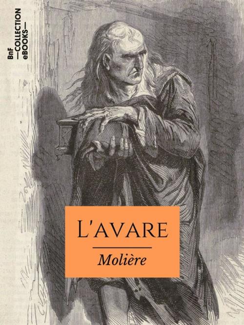 Cover of the book L'Avare by Georges Monval, Louis Leloir, Molière, BnF collection ebooks