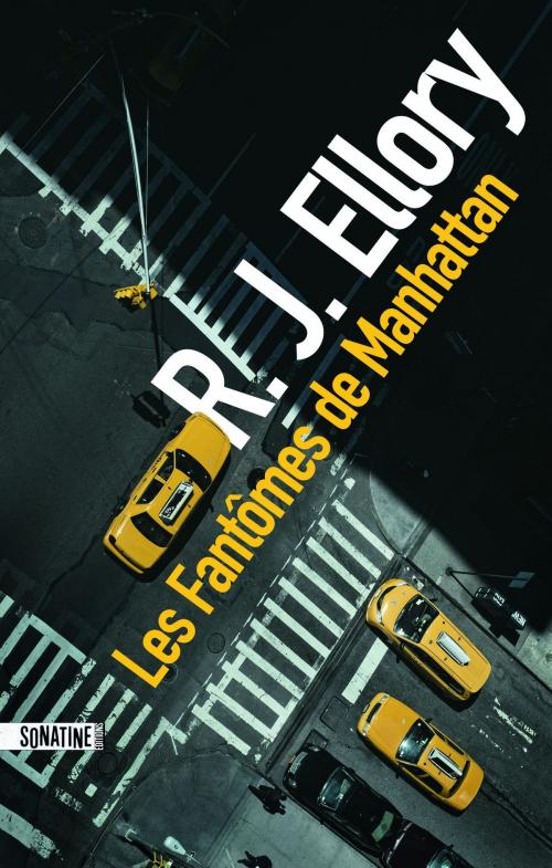 Cover of the book Les Fantômes de Manhattan by R.J. ELLORY, Sonatine