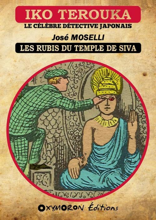 Cover of the book Iko Terouka - Les rubis du temple de Siva by José Moselli, OXYMORON Éditions