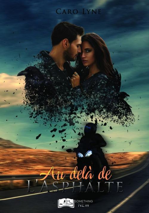 Cover of the book Au-delà de l'Asphalte by Caro Lyne, Something Else Editions