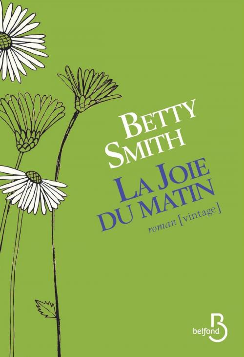 Cover of the book La Joie du matin by Betty SMITH, Place des éditeurs