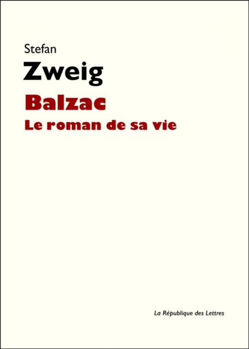 Cover of the book Balzac by Stefan Zweig, République des Lettres