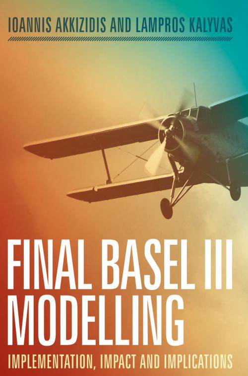 Cover of the book Final Basel III Modelling by Ioannis Akkizidis, Lampros Kalyvas, Springer International Publishing