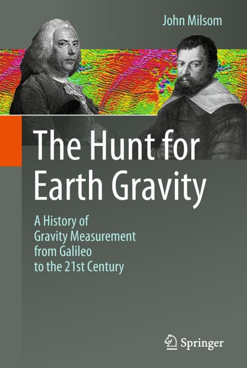 Cover of the book The Hunt for Earth Gravity by John Milsom, Springer International Publishing