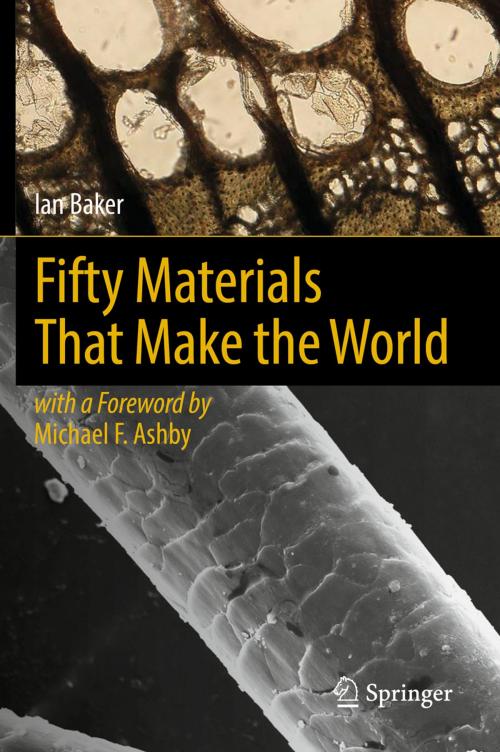 Cover of the book Fifty Materials That Make the World by Ian Baker, Springer International Publishing