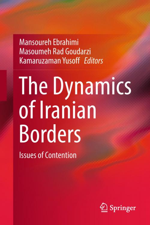 Cover of the book The Dynamics of Iranian Borders by , Springer International Publishing