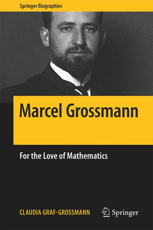 Cover of the book Marcel Grossmann by Claudia Graf-Grossmann, Springer International Publishing