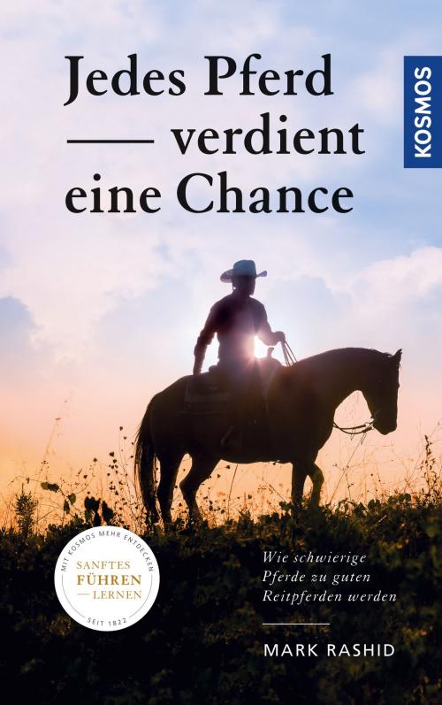 Cover of the book Jedes Pferd verdient eine Chance by Mark Rashid, Franckh-Kosmos Verlags-GmbH & Co. KG