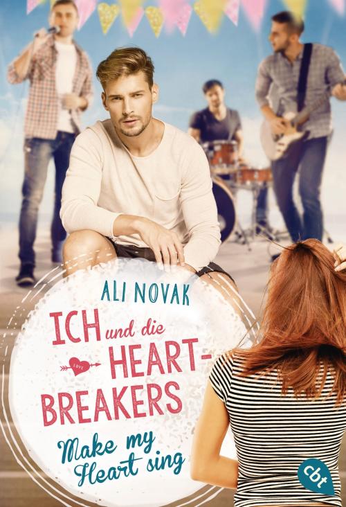 Cover of the book Ich und die Heartbreakers - Make my heart sing by Ali Novak, cbt