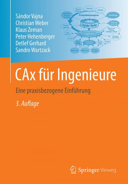 Cover of the book CAx für Ingenieure by Sándor Vajna, Christian Weber, Klaus Zeman, Peter Hehenberger, Detlef Gerhard, Sandro Wartzack, Springer Berlin Heidelberg