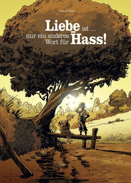 Cover of the book Liebe ist nur ein anderes Wort für Hass by Stéphane Louis, Panini
