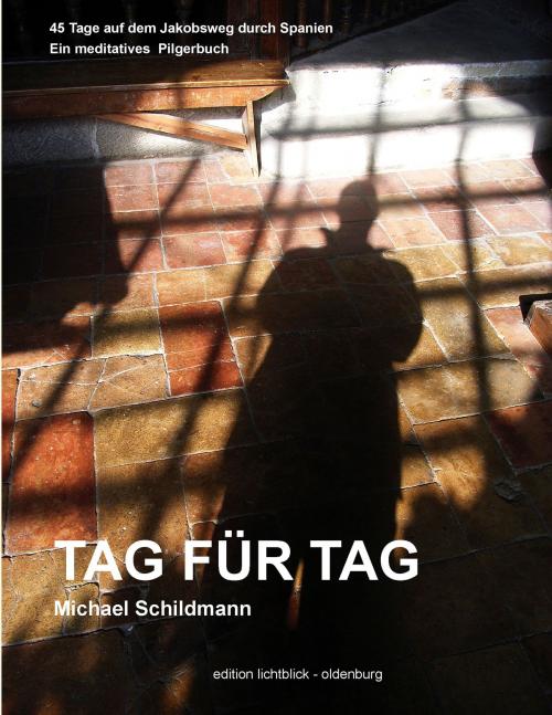 Cover of the book Tag für Tag by Michael Schildmann, Books on Demand