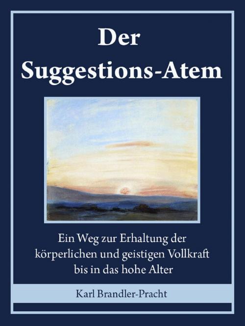 Cover of the book Der Suggestions-Atem by Karl Brandler-Pracht, neobooks