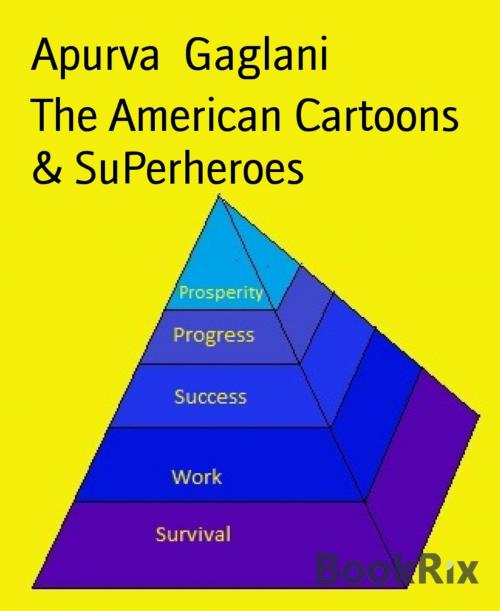 Cover of the book The American Cartoons & SuPerheroes by Apurva Gaglani, BookRix