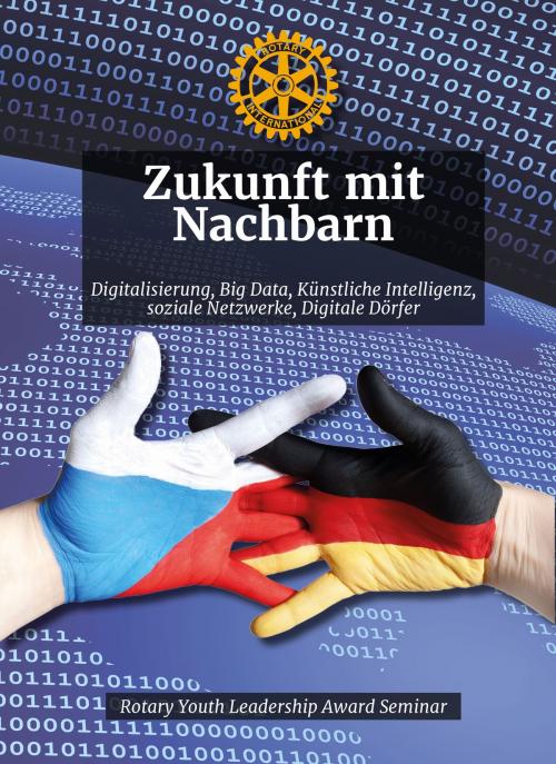 Cover of the book Zukunft mit Nachbarn by Diana Godoy Chicas, Raul Godoy Chicas, Peter Weinfurtner, Arnold Picot, Ulrich Eberl, Wilhelm Dietl, Rainer Bomeisl, Magdalena Schindler, BoD E-Short