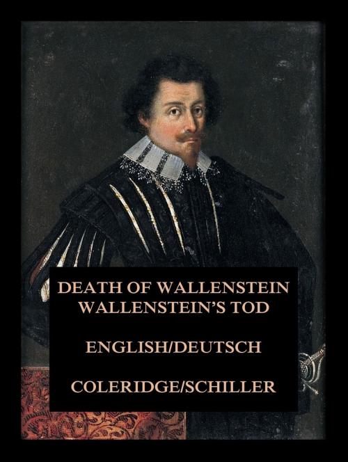 Cover of the book Wallenstein's Tod / Death of Wallenstein by Friedrich Schiller, Samuel Taylor Coleridge, Jazzybee Verlag