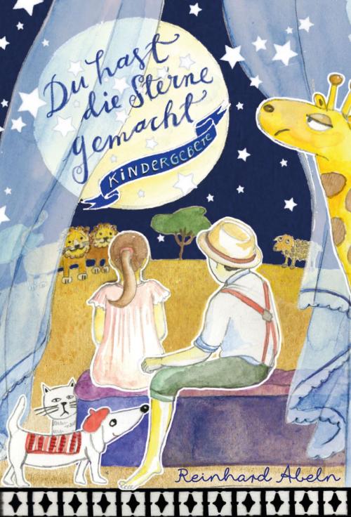 Cover of the book Du hast die Sterne gemacht by Reinhard Abeln, Martina Kreidler-Kos, Camino