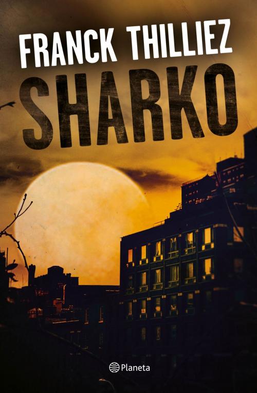 Cover of the book Sharko by Franck Thilliez, Grupo Planeta