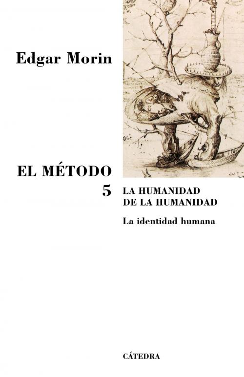 Cover of the book El Método 5 by Edgar Morin, Ediciones Cátedra