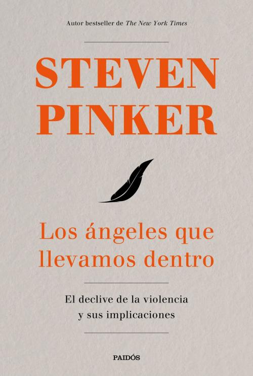 Cover of the book Los ángeles que llevamos dentro by Steven Pinker, Grupo Planeta