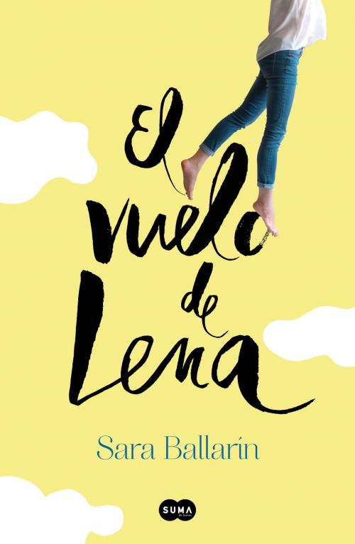 Cover of the book El vuelo de Lena by Sara Ballarín, Penguin Random House Grupo Editorial España