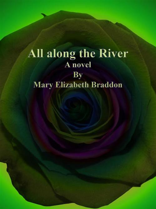 Cover of the book All along the River by Mary Elizabeth Braddon, Publisher s11838