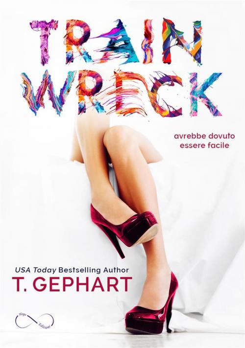 Cover of the book Train Wreck by T. Gephart, Hope Edizioni