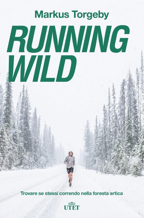 Cover of the book Running wild by Markus Torgeby, UTET