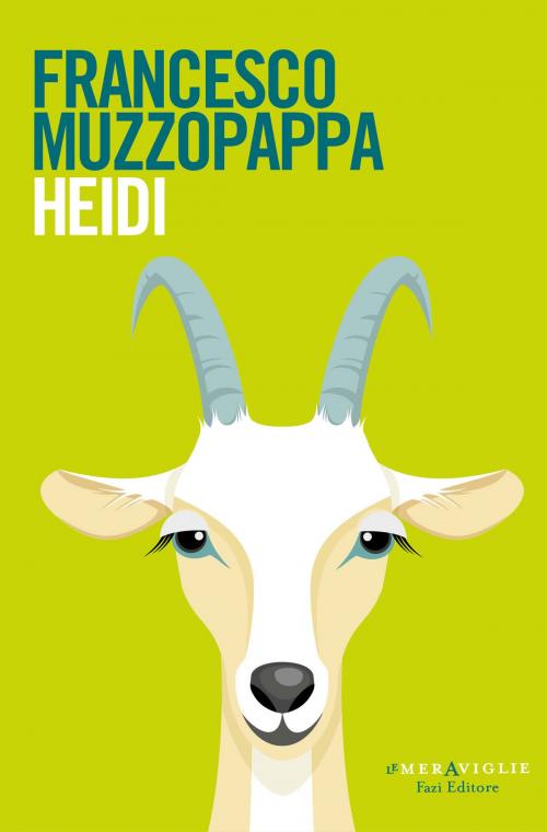 Cover of the book Heidi by Francesco Muzzopappa, Fazi Editore