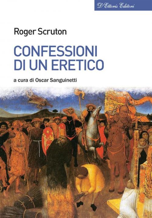 Cover of the book Confessioni di un eretico by Roger Scruton, D'Ettoris Editori