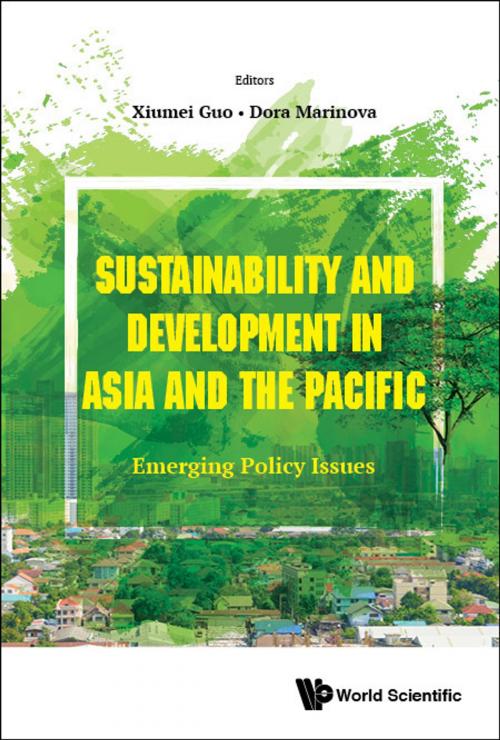 Cover of the book Sustainability and Development in Asia and the Pacific by Xiumei Guo, Dora Marinova, World Scientific Publishing Company