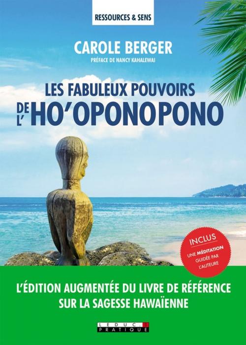 Cover of the book Les fabuleux pouvoirs de l'ho'oponopono by Carole Berger, Éditions Leduc.s