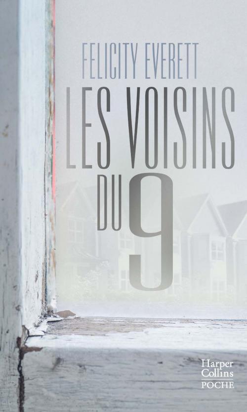 Cover of the book Les voisins du 9 by Felicity Everett, HarperCollins