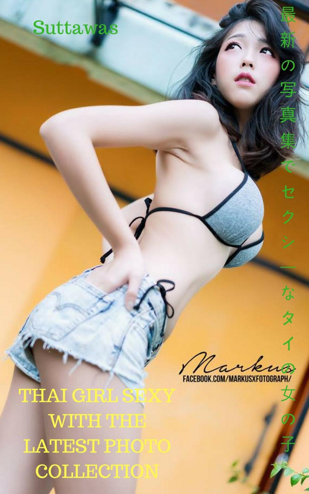 Big bigCover of 最新の写真集でセクシーなタイの女の子-Suttawas Thai girl sexy with the latest photo collection - Suttawas