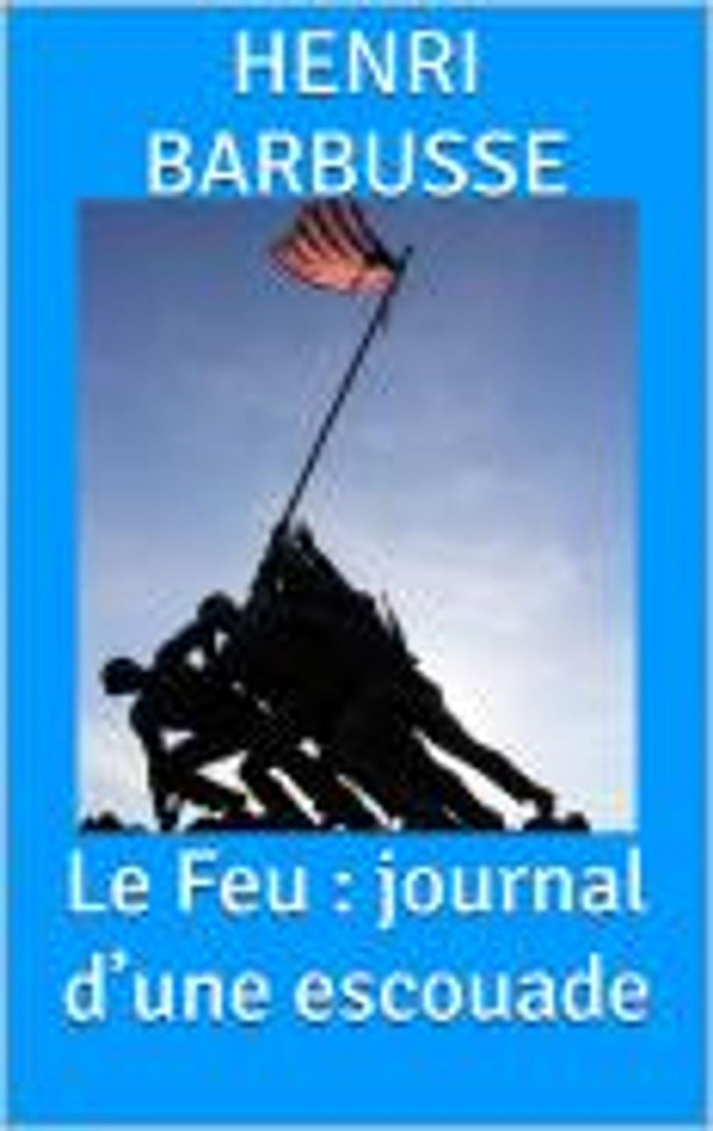 Big bigCover of Le Feu : journal d’une escouade